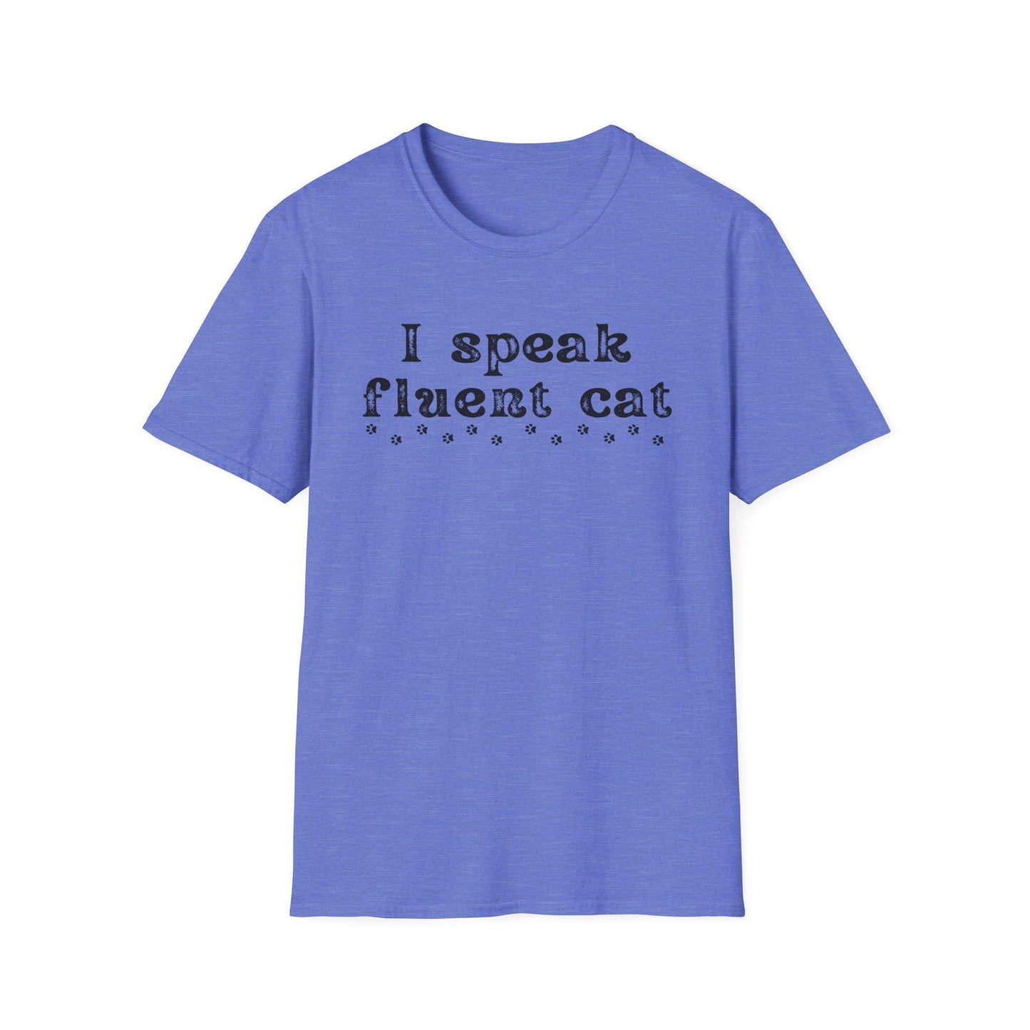 I Speak Fluent Cat