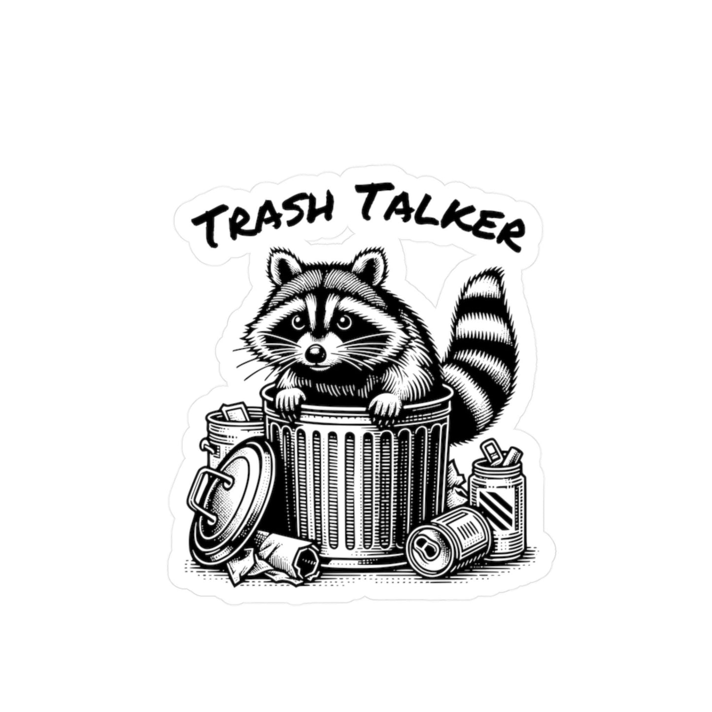 Funny Raccoon Garbage Can Trash Talker