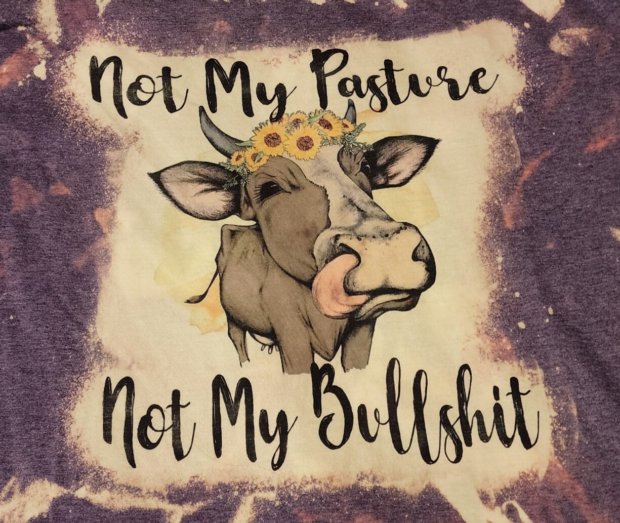 Not My Pasture bleached t shirt
